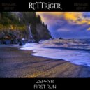 ReTTriger - First Run