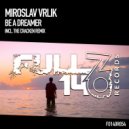 Miroslav Vrlik - Be A Dreamer (Original Mix)