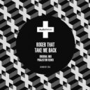 Roger That (UK) - Take Me Back (PROJECT89 Remix)