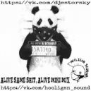 Hooligan Sound & DJ ESTORSKY - Alive Same Shit, Alive
