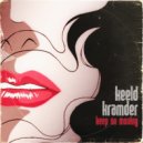 Keeld & Kramder - Keep On Moving