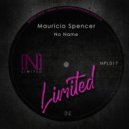 Mauricio Spencer - No Name