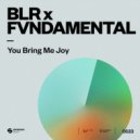 BLR X FVNDAMENTAL - You Bring Me Joy