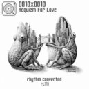 0010x0010 - Requiem For Love (Original Mix)