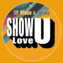 HP Vince & JP Vis - Show U Love (Hp Vince Remix)