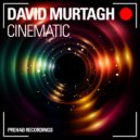 David Murtagh - Cinematic (Original Mix)
