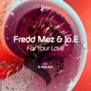 Fredd Moz & Jo.E - For Your Love