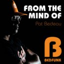Pat Bedeau - Work It Out