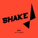 MAS - Hit It Again