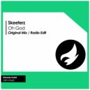 Skeeterz - Oh God (Radio Edit)