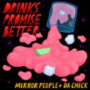 Mirror People & Da Chick - Drinks Promise Better (Instrumental Mix)