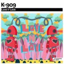 K-909 - I Want You! (Original Mix)