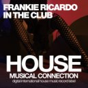 Frankie Ricardo - In The Club