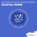 Rezwan Khan & Adam Morris - Celestial Visions