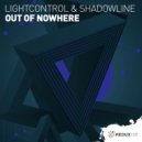 LightControl & Shadowline - Out Of Nowhere