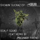 Scalp Squad - Showin Suckaz