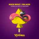 Vanilla ACE - Rock Right