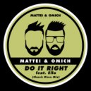 Mattei & Omich feat. Ella - Do It Right