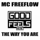MC Freeflow - The Way You Are