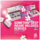 Somethin' Deep - Insane Melodies