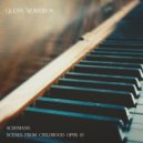 Glenn Morrison - Schumann - Almost Too Serious