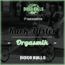 Kark Ulster - Orgasmik (Original Mix)