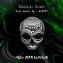 Eduardo Drumn - Tudo Nosso (Original Mix)