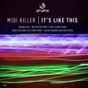 Midi Killer - It\'s Like This (Sasha Romaniuk & Sopik Remix)