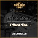 Peter Flow - I Need You (Original Mix)