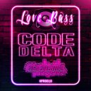 Love Bass - Code Delta