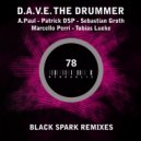 D.A.V.E. The Drummer - Black Spark