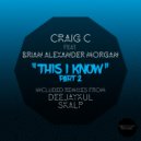 Craig C, Brian Alexander Morgan - This I Know