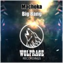 Machoka - Big Bang