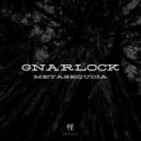 Gnarlock - Robo Crop