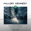 Mallory Kennedy - You Can Say Anything