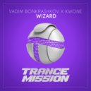 Vadim Bonkrashkov & KWONE - Wizard