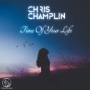 Chris Champlin - Time Of Your Life