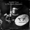 Yamilet Vivas & The Blacks Shamanes - I Know