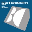 Sebastian Moore & DJ San - Virga