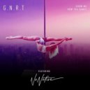 G.N.R.T. Ft. NoNative - Show Me How You Dance