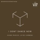 Gianni Ruocco, Le Roi Carmona - I Dont Dance Now