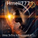 Hmeli777 - Deep Techno & Progressive House #.11
