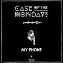 Case of the Mondays - My Phone