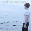 Chris Malinchak - When The World Stops Turning