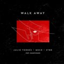 Julio Torres & Meca & STRR - Walk Away