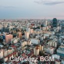 Cafe Jazz BGM - Superlative Backdrop for Telecommuting