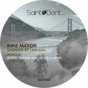 Kike Mayor & Ciphr - Choices