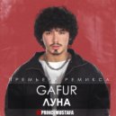 Гафур - Луна (Dj. PrinceMustafa Remix)
