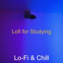 Lo-Fi & Chill - Backdrop for Relaxing - Sumptuous Lofi