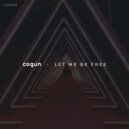 Cogun - Let Me Be Free